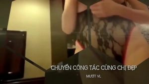 Chuyến công tác xa với bà chị cùng cơ quan